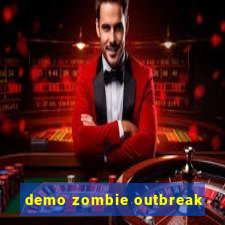 demo zombie outbreak